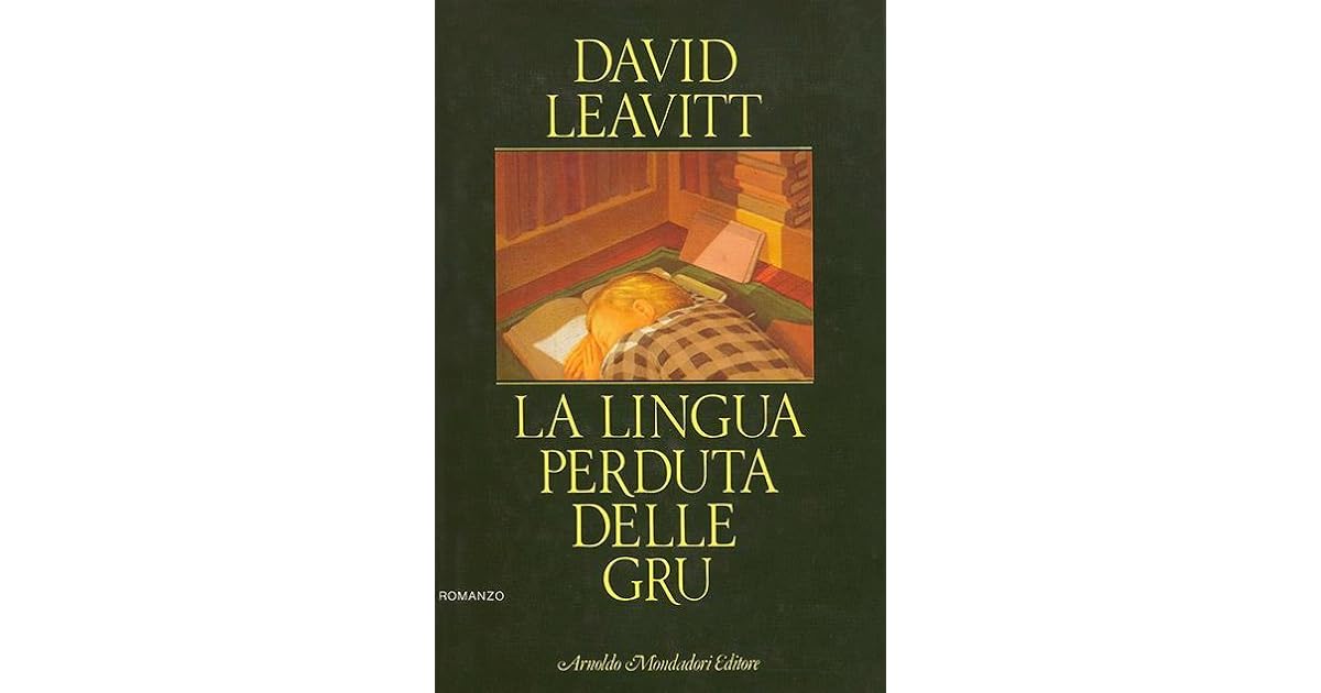 David Leavitt La Lingua Perduta Delle Gru