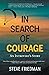 In Search of Courage by Steve Friedman