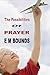 The Possibilities of Prayer (E M Bounds Christian Classics)