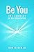 Be You - The Journey of Self-Realization