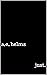 just. by A.E. Helms