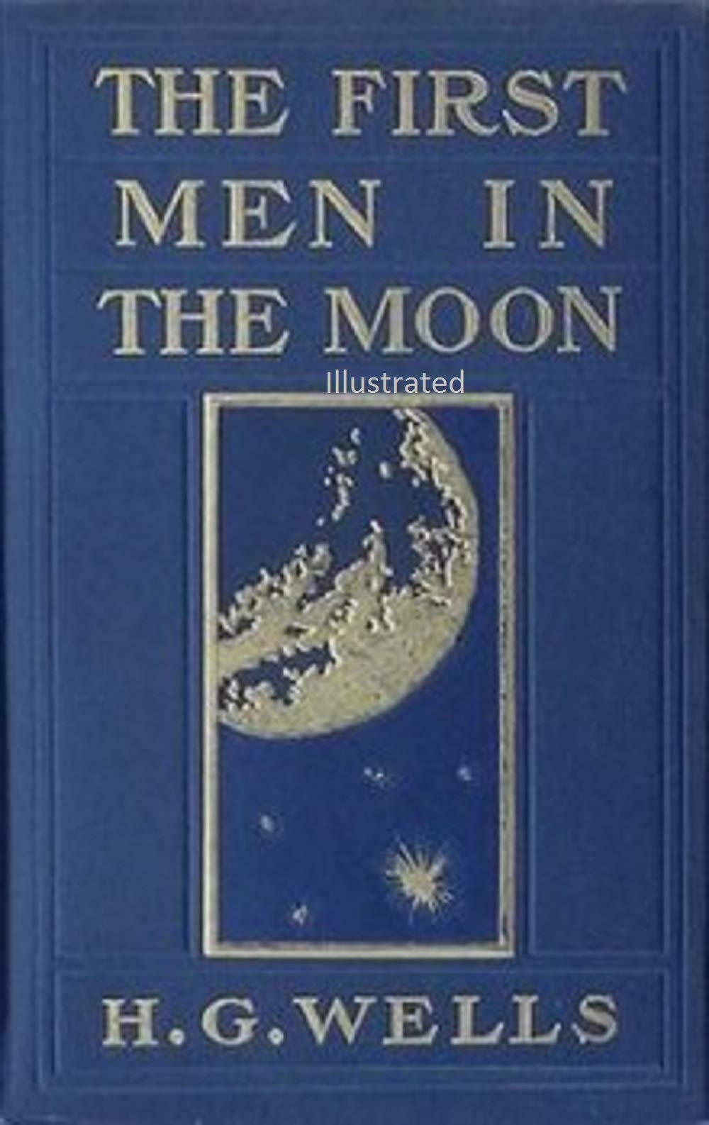 The First Men in the Moon Illustrated