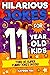 Hilarious Jokes For 11 Year Old Kids by Hayden Fox