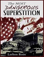 The Most Dangerous Superstition