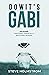 Dowit's Gabi: Unlocking Emotional, Financial & Relational Prisons