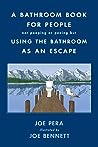 A Bathroom Book for People Not Pooping or Peeing but Using th... by Joe Pera