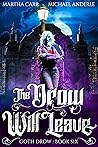 The Drow Will Leave
