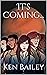 It's Coming... by Ken    Bailey