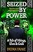 Seized by Power: A Tale of ...
