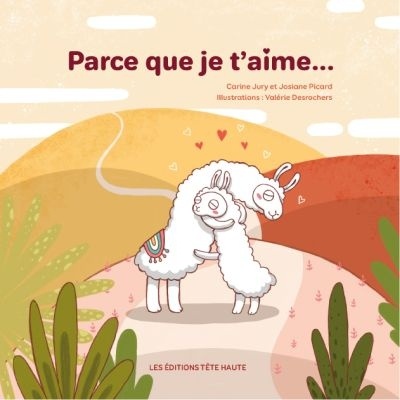 Parce que je t'aime... (Hardcover)