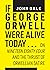 If George Orwell were alive...