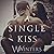 A Single Kiss (Irresistible Attraction, #2)