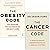 The Obesity Code & The Canc...