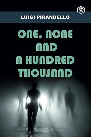 One, None and a Hundred Thousand