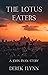 The Lotus Eaters: A John Ry...