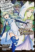 Is It Wrong to Try to Pick Up Girls in a Dungeon? On the Side: Sword Oratoria Manga, Vol. 13