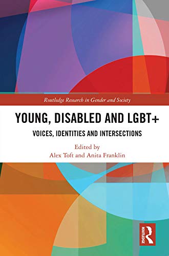 Young, Disabled and Lgbt+: Voices, Identities and Intersections (Kindle Edition)