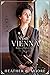 Until Vienna (Romance on the Orient Express, #3) by Heather B. Moore