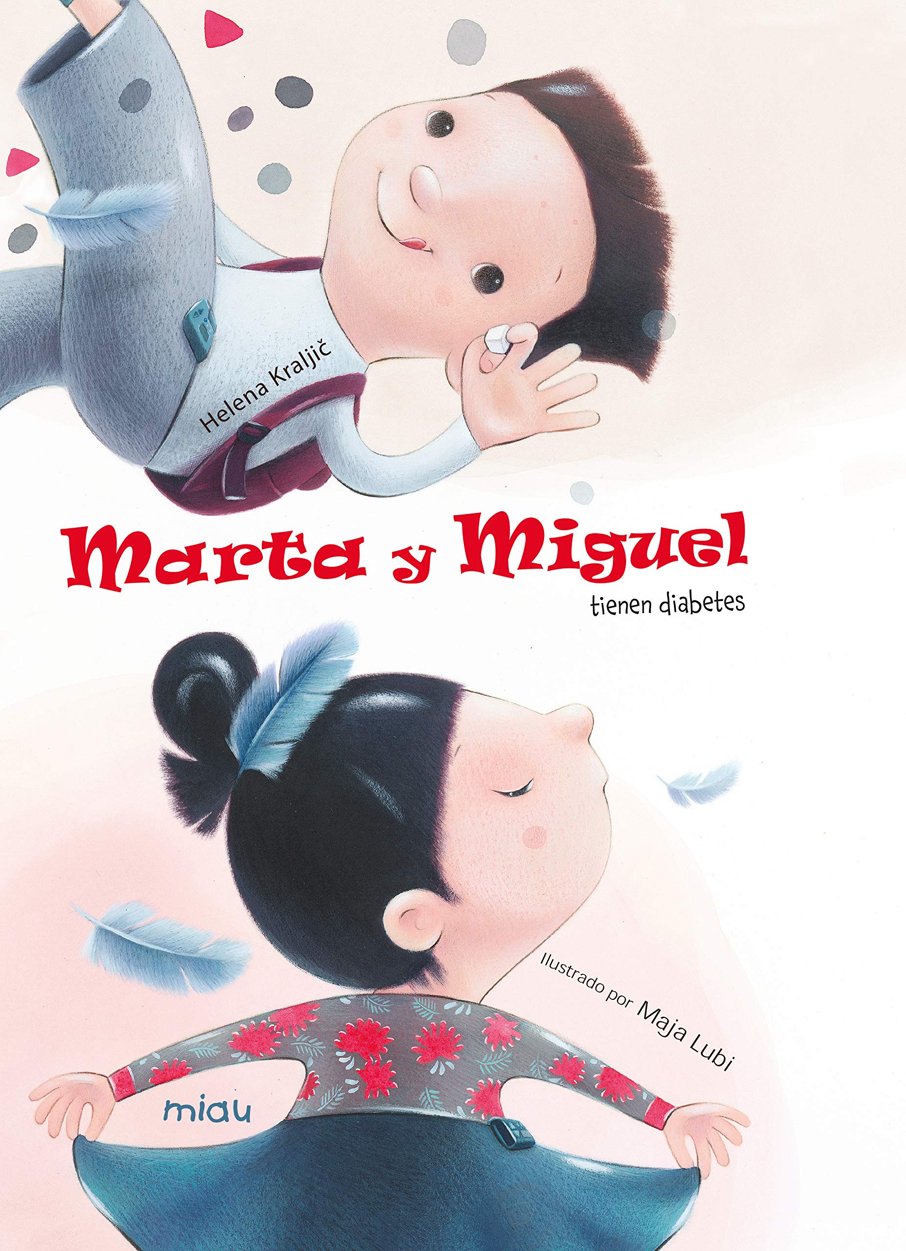 Marta y Miguel tienen diabetes (Miau) (Spanish Edition)