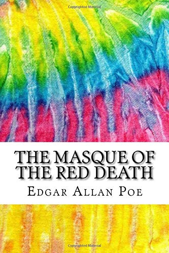 The Masque of the Red Death: Includes MLA Style Citations for Scholarly Secondary Sources, Peer-Reviewed Journal Articles and Critical Essays