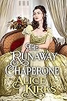 The Runaway Chaperone by Alice Kirks