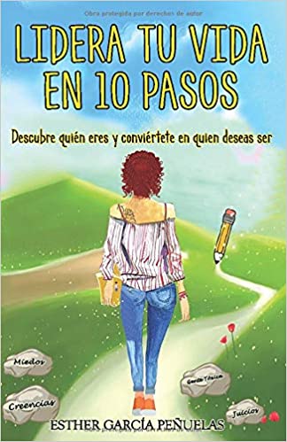 Portada de Lidera tu vida en 10 pasos, de Esther García Peñuelas