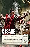 Cesare. L'uomo ch...