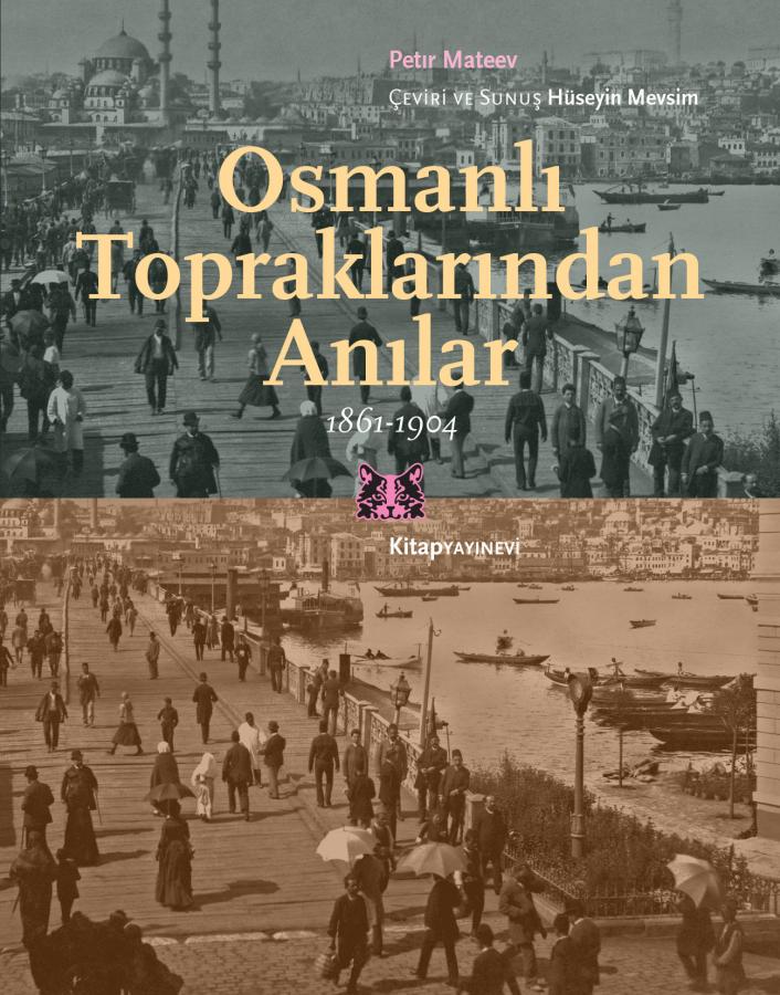 Osmanlı Topraklarından Anılar 1861-1904 (Paperback)