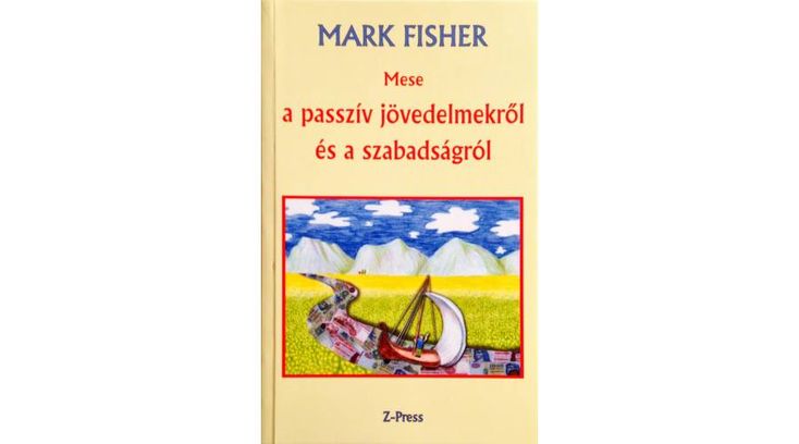 Mese a passziv jövedelemekről és a szabadságról