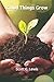 Good Things Grow by Scott C Lewis