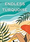 Endless Turquoise