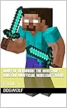Diary of Herobrine the Minecraft King (an unofficial minecraft book): Book 1