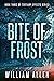 Bite of Frost: Tertiary Effects Book Three