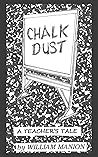 Chalk Dust: A Tea...