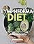 Lymphedema Diet: A Beginner...