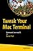 Tweak Your Mac Terminal: Command Line macOS