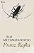 The Metamorphosis by Franz Kafka