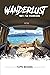 Wanderlust: Nati per Viaggiare (Italian Edition)