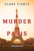 A Murder in Paris (A Year in Europe, #1)