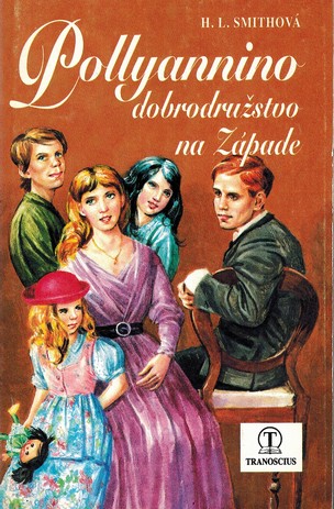 Pollyannino dobrodružstvo na Západe (Pollyanna, #6)