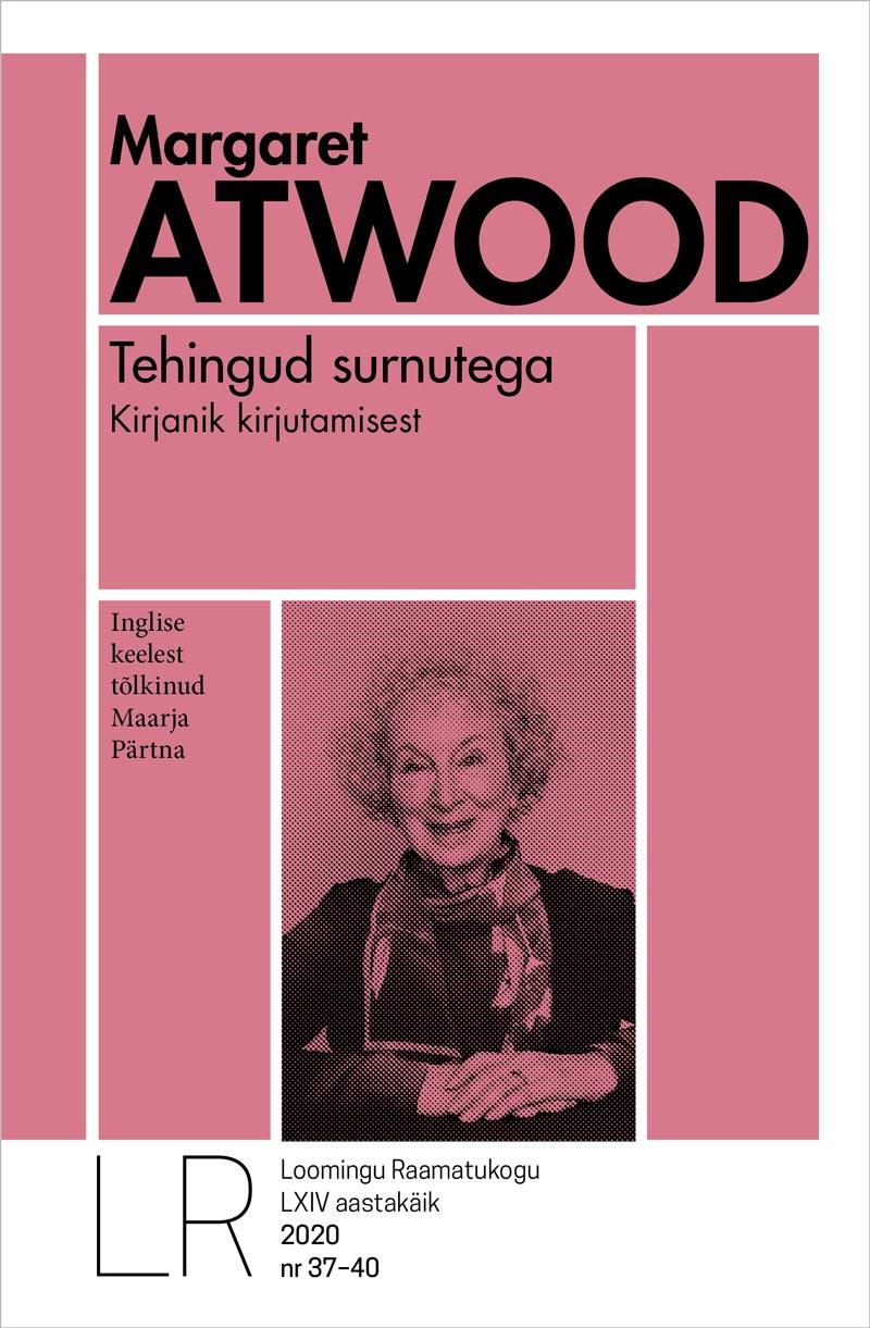 Tehingud surnutega. Kirjanik kirjutamisest (Loomingu Raamatukogu, #37-40/2020)