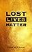 LOST LIVES MATTER
