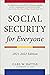 Social Security for Everyon...
