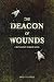 The Deacon of Wounds