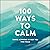 100 Ways to Calm: Simple Ac...