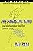 Parasitic Mind: How Infectious Ideas Are Killing Common Sense