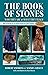 The Book of Stones: Who They Are and What They Teach