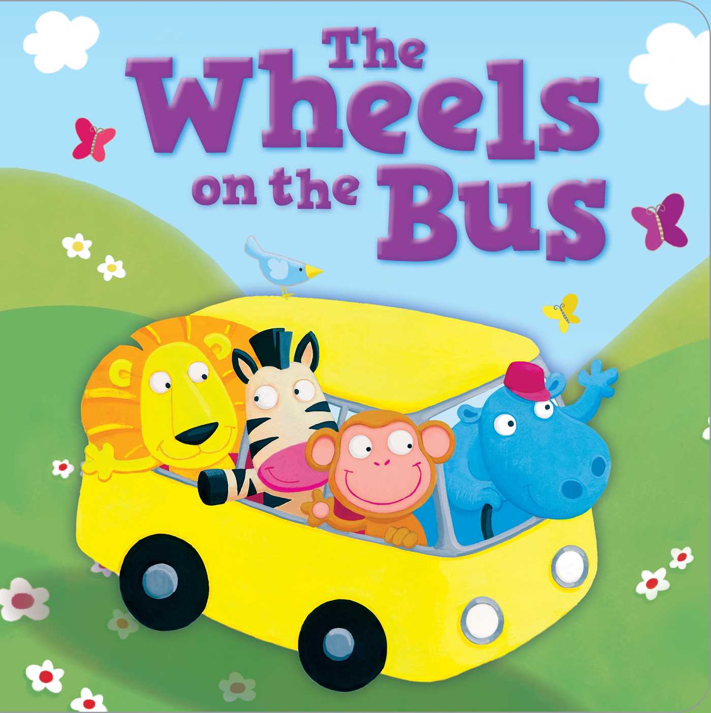 The Wheels on the Bus: Padded Board Book (Board Book)