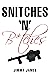 Snitches ‘N’ B*Tches
