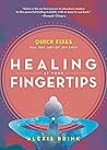 Healing at Your Fingertips: Quick Fixes from the Art of Jin Shin
